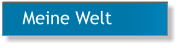 Meine Welt