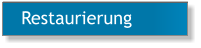 Restaurierung